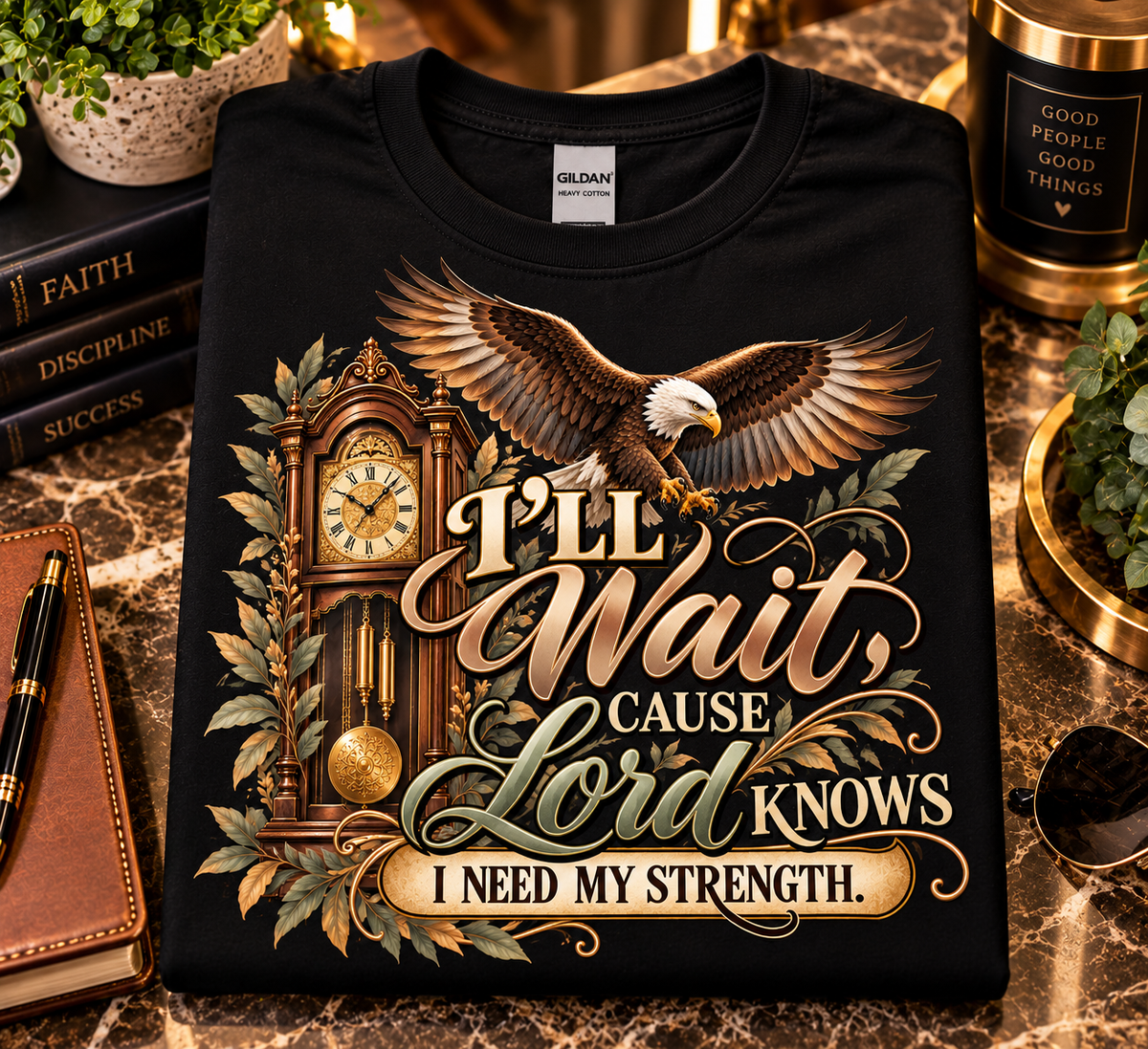 I'll Wait, Cause Lord Knows I Need My Strength – Inspirational Graphic T-Shirt