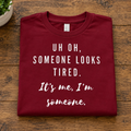 Uh Oh, Someone Looks Tired T-Shirt