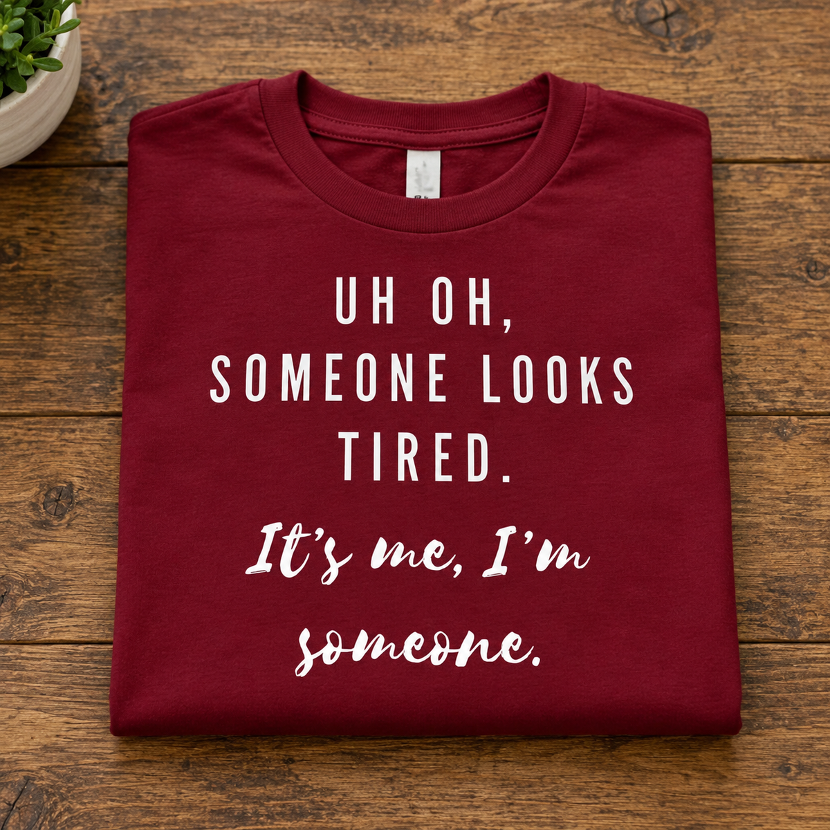 Uh Oh, Someone Looks Tired T-Shirt